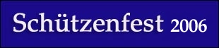 Sch&uuml;tzenfest 2006