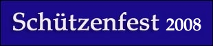 Sch&uuml;tzenfest 2008